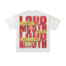 Load image into Gallery viewer, LOUDMOUTH TEE - MEMBERS ONLY
